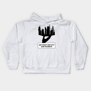 See What The City Has To Serve Kids Hoodie